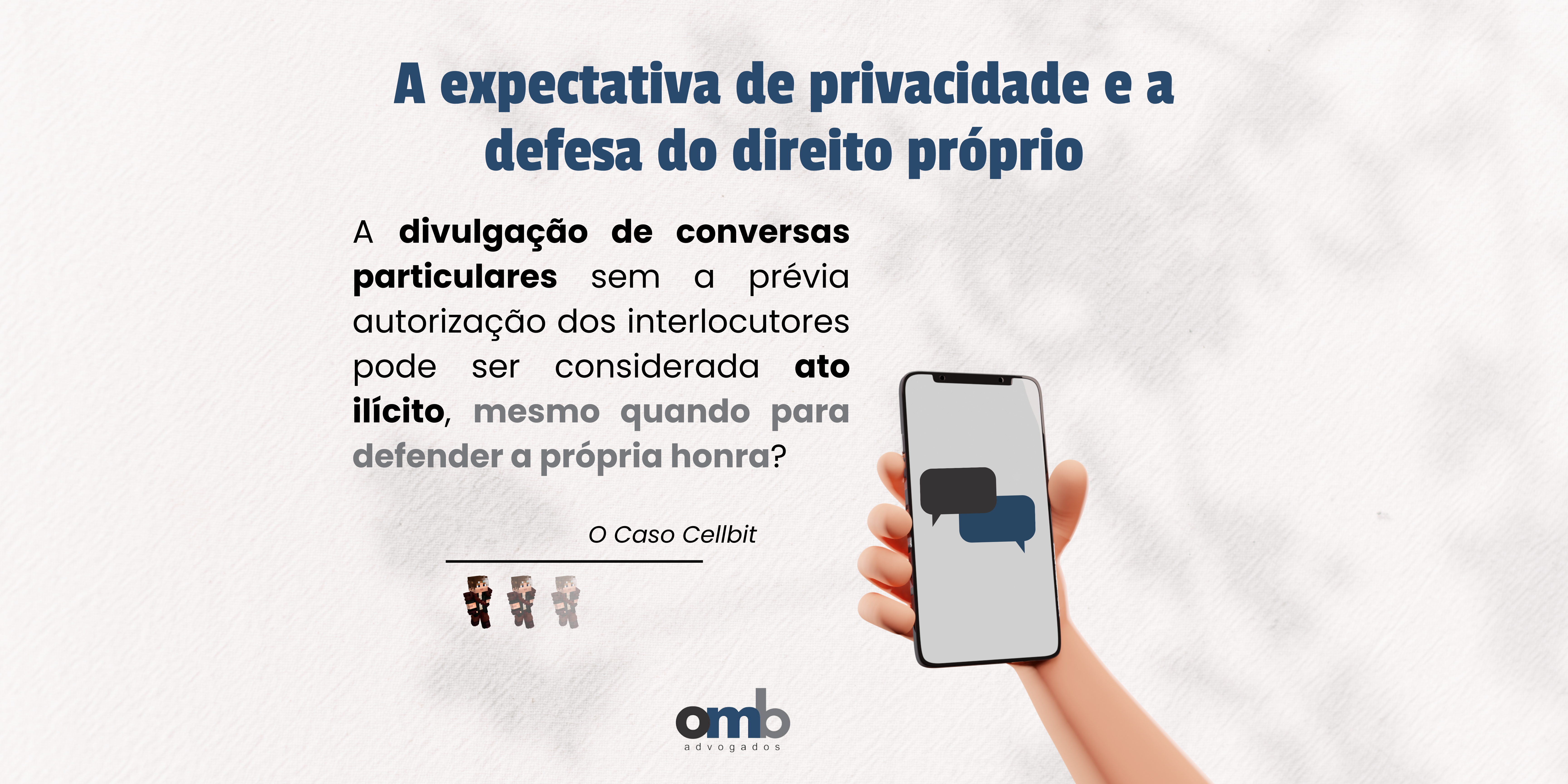 Matéria da OMB Advogados sobre Expectativa de Privacidade e a Defesa do Direito Próprio